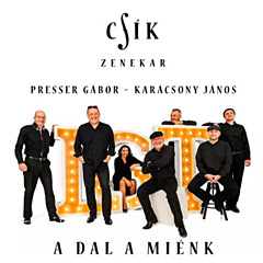 Csík Zenekar – A dal a miénk